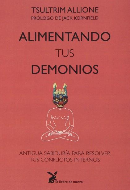 ALIMENTANDO TUS DEMONIOS | 9788492470280 | TSULTRIM, ALLIONE | Llibres Parcir | Librería Parcir | Librería online de Manresa | Comprar libros en catalán y castellano online