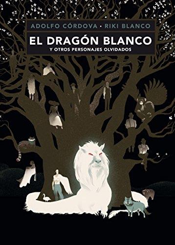 EL DRAGÓN BLANCO Y OTROS PERSONAJES OLVIDADOS | 9786071642479 | CÓRDOVA, ADOLFO | Llibres Parcir | Llibreria Parcir | Llibreria online de Manresa | Comprar llibres en català i castellà online