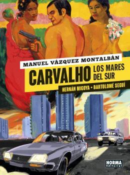 CARVALHO 3. LOS MARES DEL SUR | 9788467948851 | MANUEL VÁZQUEZ MONTALBÁN/HERNAN MIGOYA-BARTOLOME SEGUI | Llibres Parcir | Llibreria Parcir | Llibreria online de Manresa | Comprar llibres en català i castellà online