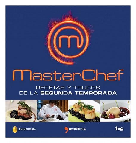 MASTERCHEF, RECETAS Y TRUCOS DE LA SEGUNDA TEMPORADA | 9788499983882 | MASTERCHEF/CORPORACIÓN DE RADIO Y TELEVISIÓN ESPAÑOLA, SAU | Llibres Parcir | Llibreria Parcir | Llibreria online de Manresa | Comprar llibres en català i castellà online