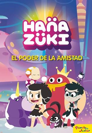 HANAZUKI. EL PODER DE LA AMISTAD | 9788408183402 | HANAZUKI | Llibres Parcir | Librería Parcir | Librería online de Manresa | Comprar libros en catalán y castellano online