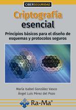 CRIPTOGRAFÍA ESENCIAL, PRINCIPIOS BÁSICOS  PARA EL DISEÑO DE ESQUEMAS Y PROTOCOL | 9788418551239 | GONZALEZ VASCO | Llibres Parcir | Llibreria Parcir | Llibreria online de Manresa | Comprar llibres en català i castellà online