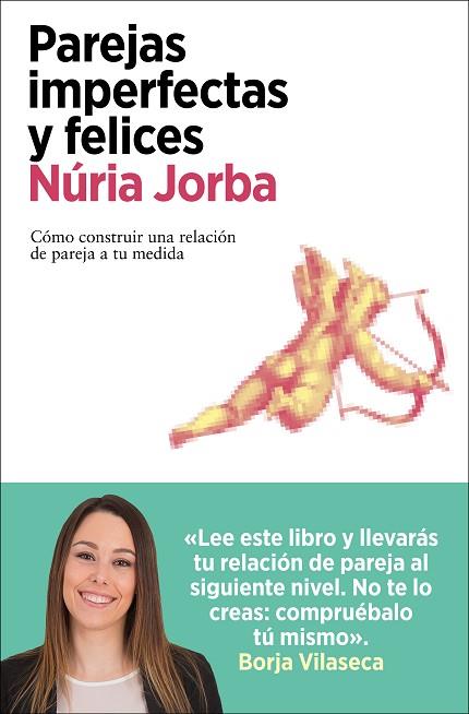 PAREJAS IMPERFECTAS Y FELICES | 9788418741487 | JORBA, NÚRIA | Llibres Parcir | Librería Parcir | Librería online de Manresa | Comprar libros en catalán y castellano online