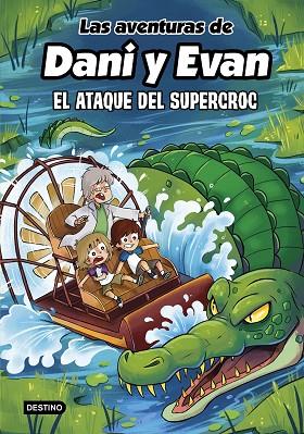 LAS AVENTURAS DE DANI Y EVAN 11. EL ATAQUE DEL SUPERCROC | 9788408297925 | LAS AVENTURAS DE DANI Y EVAN | Llibres Parcir | Librería Parcir | Librería online de Manresa | Comprar libros en catalán y castellano online