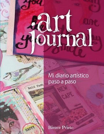 ART JOURNAL. MI DIARIO ARTISTICO PASO A PASO | 9788415053606 | PRIETO CAPELLA, BIENVE | Llibres Parcir | Librería Parcir | Librería online de Manresa | Comprar libros en catalán y castellano online