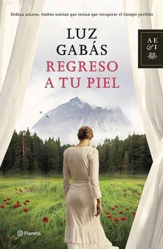 REGRESO A TU PIEL | 9788408125518 | LUZ GABÁS | Llibres Parcir | Librería Parcir | Librería online de Manresa | Comprar libros en catalán y castellano online