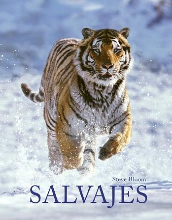 SALVAJES | 9788415888789 | STEVE BLOOM/JOAQUÍN ARAÚJO | Llibres Parcir | Librería Parcir | Librería online de Manresa | Comprar libros en catalán y castellano online