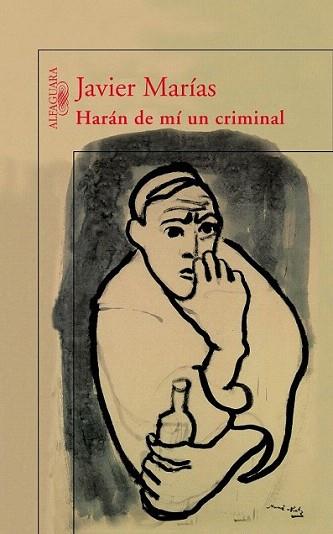 HARAN DE MI UN CRIMINAL | 9788420400198 | MARIAS JAVIER | Llibres Parcir | Librería Parcir | Librería online de Manresa | Comprar libros en catalán y castellano online