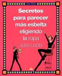SECRETOS PARA PARECER MAS ESBELTA ELIGIENDO ROPA | 9788497540377 | FELDON | Llibres Parcir | Librería Parcir | Librería online de Manresa | Comprar libros en catalán y castellano online