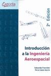 INTRODUCCION A LA INGENIERIA AEROESPACIAL-2 EDICION | 9788492812905 | FRANCHINI,SEBASTIAN/LOPEZ GARCIA,OSCAR | Llibres Parcir | Llibreria Parcir | Llibreria online de Manresa | Comprar llibres en català i castellà online