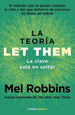 LA TEORÍA LET THEM. LA CLAVE ESTÁ EN SOLTAR | 9788448042806 | ROBBINS, MEL | Llibres Parcir | Librería Parcir | Librería online de Manresa | Comprar libros en catalán y castellano online