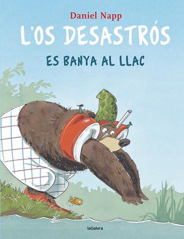 L'OS DESASTRÓS ES BANYA AL LLAC | 9788424666613 | NAPP, DANIEL | Llibres Parcir | Librería Parcir | Librería online de Manresa | Comprar libros en catalán y castellano online