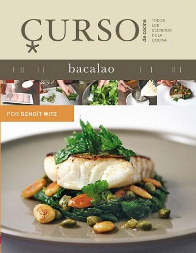 CURSO DE BACALAO col todos secretos cocina | 9788496669604 | BENOIT WITZ | Llibres Parcir | Librería Parcir | Librería online de Manresa | Comprar libros en catalán y castellano online