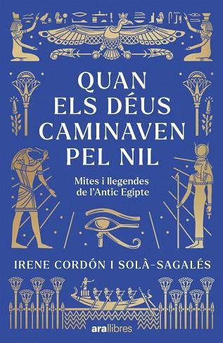 QUAN ELS DÉUS CAMINAVEN PEL NIL | 9788411732437 | CORDÓN SOLÀ-SAGALÉS, IRENE | Llibres Parcir | Librería Parcir | Librería online de Manresa | Comprar libros en catalán y castellano online