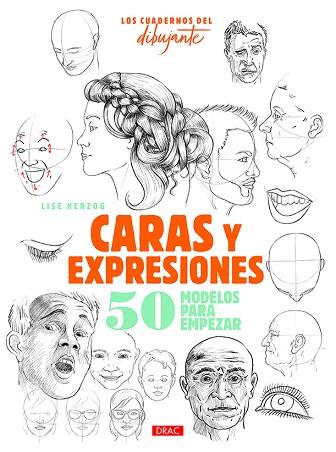 LOS CUADERNOS DEL DIBUJANTE. CARAS Y EXPRESIONES | 9788498746440 | HERZOG, LISE | Llibres Parcir | Llibreria Parcir | Llibreria online de Manresa | Comprar llibres en català i castellà online
