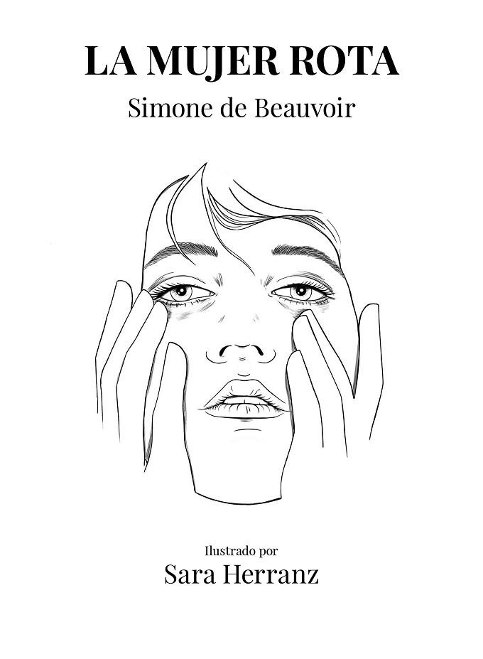 LA MUJER ROTA | 9788417858995 | HERRANZ, SARA / DE BEAUVOIR, SIMONE | Llibres Parcir | Llibreria Parcir | Llibreria online de Manresa | Comprar llibres en català i castellà online