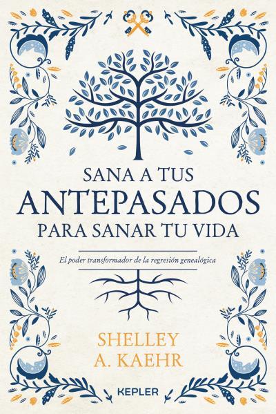 SANA A TUS ANTEPASADOS PARA SANAR TU VIDA. | 9788416344673 | KAEHR, SHELLEY A. | Llibres Parcir | Librería Parcir | Librería online de Manresa | Comprar libros en catalán y castellano online