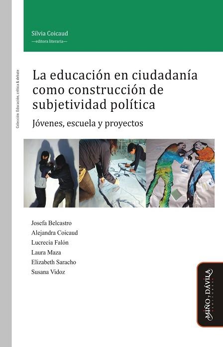 EDUCACIÓN EN CIUDADANÍA COMO CONSTRUCCIÓN DE SUBJETIVIDAD POLÍTICA. . JÓVENES, ESCUELA Y PROYECTOS | PODI125820 | COICAUD  SILVIA | Llibres Parcir | Llibreria Parcir | Llibreria online de Manresa | Comprar llibres en català i castellà online