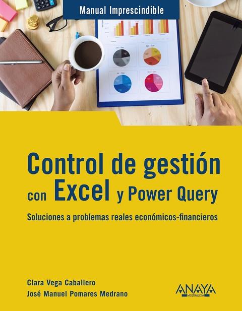 CONTROL DE GESTIÓN CON EXCEL Y POWER QUERY | 9788441547759 | VEGA CABALLERO, CLARA/POMARES MEDRANO, JOSÉ MANUEL | Llibres Parcir | Librería Parcir | Librería online de Manresa | Comprar libros en catalán y castellano online