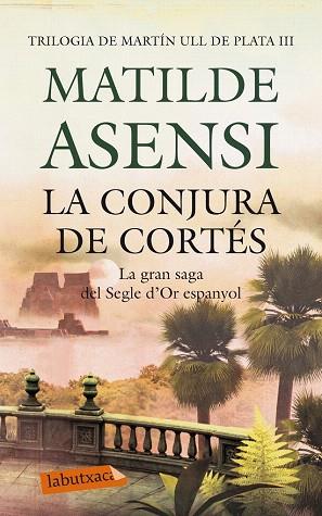LA CONJURA DE CORTÉS | 9788499306780 | MATILDE ASENSI | Llibres Parcir | Llibreria Parcir | Llibreria online de Manresa | Comprar llibres en català i castellà online
