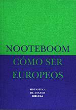 COMO SER EUROPEOS | 9788478442959 | NOOTEROOM | Llibres Parcir | Librería Parcir | Librería online de Manresa | Comprar libros en catalán y castellano online