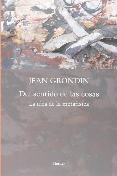 DEL SENTIDO DE LAS COSAS | 9788425439322 | GRONDIN, JEAN | Llibres Parcir | Llibreria Parcir | Llibreria online de Manresa | Comprar llibres en català i castellà online