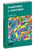 CREATIVIDAD MOTRICIDAD | 9788495114822 | TRIGO | Llibres Parcir | Librería Parcir | Librería online de Manresa | Comprar libros en catalán y castellano online