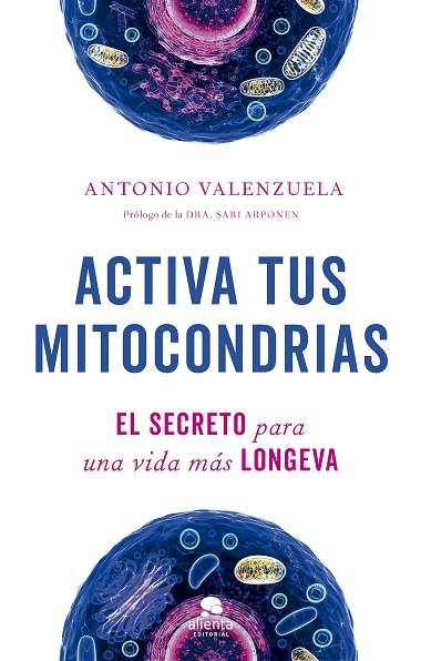 ACTIVA TUS MITOCONDRIAS | 9788413442747 | VALENZUELA, ANTONIO | Llibres Parcir | Librería Parcir | Librería online de Manresa | Comprar libros en catalán y castellano online