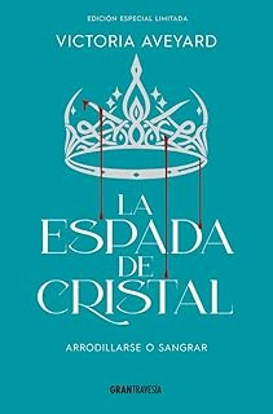 ESPADA DE CRISTAL . EDICION ESPECIAL LIMITADA | 9788412965360 | AVEYARD, VICTORIA | Llibres Parcir | Llibreria Parcir | Llibreria online de Manresa | Comprar llibres en català i castellà online