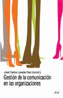GESTION DE LA COMUNICACION EN LAS ORGANIZACIONES | 9788434413030 | LOSADA DIAZ JOSE CARLOS | Llibres Parcir | Llibreria Parcir | Llibreria online de Manresa | Comprar llibres en català i castellà online