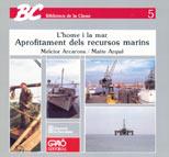 APROFITAMENT DELS RECURSOS MARINS | 9788478270132 | BIBLIOTECA DE LA CLASSE 5 | Llibres Parcir | Llibreria Parcir | Llibreria online de Manresa | Comprar llibres en català i castellà online