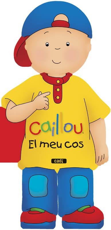 CAILLOU. EL MEU COS | 9788447461424 | CHOUETTE PUBLISHING/ANNE PARADIS | Llibres Parcir | Librería Parcir | Librería online de Manresa | Comprar libros en catalán y castellano online