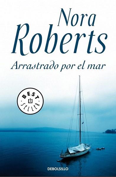 Arrastrado por el mar | 9788499895482 | ROBERTS,NORA | Llibres Parcir | Llibreria Parcir | Llibreria online de Manresa | Comprar llibres en català i castellà online