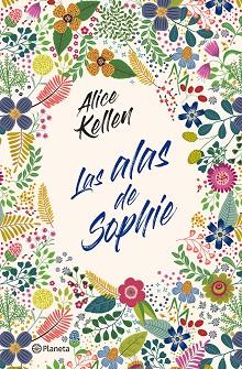 LAS ALAS DE SOPHIE | 9788408232841 | KELLEN, ALICE | Llibres Parcir | Llibreria Parcir | Llibreria online de Manresa | Comprar llibres en català i castellà online