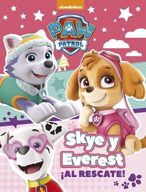 SKYE Y EVEREST ¡AL RESCATE! (PAW PATROL - PATRULLA CANINA. ACTIVIDADES) | 9788448848033 | NICKELODEON | Llibres Parcir | Librería Parcir | Librería online de Manresa | Comprar libros en catalán y castellano online