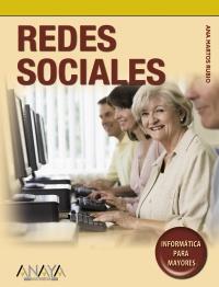 REDES SOCIALES Informatica para mayores | 9788441527249 | MARTOS RUBIO ANA | Llibres Parcir | Librería Parcir | Librería online de Manresa | Comprar libros en catalán y castellano online