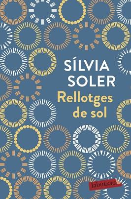 RELLOTGES DE SOL | 9788417420444 | SOLER I GUASCH, SÍLVIA | Llibres Parcir | Librería Parcir | Librería online de Manresa | Comprar libros en catalán y castellano online