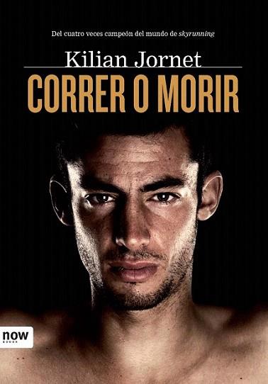 CORRER O MORIR castella | 9788493786984 | KILLIAN JORNET | Llibres Parcir | Llibreria Parcir | Llibreria online de Manresa | Comprar llibres en català i castellà online