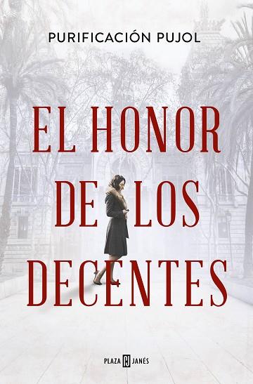 EL HONOR DE LOS DECENTES | 9788401033223 | PUJOL, PURIFICACIÓN | Llibres Parcir | Librería Parcir | Librería online de Manresa | Comprar libros en catalán y castellano online
