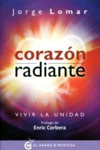 CORAZÓN RADIANTE | 9788494354984 | LOMAR, JORGE | Llibres Parcir | Llibreria Parcir | Llibreria online de Manresa | Comprar llibres en català i castellà online