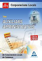 TEST AUXILIARS ADMINISTRATIUS CORPORACIONS LOCALS | 9788467636901 | Llibres Parcir | Librería Parcir | Librería online de Manresa | Comprar libros en catalán y castellano online