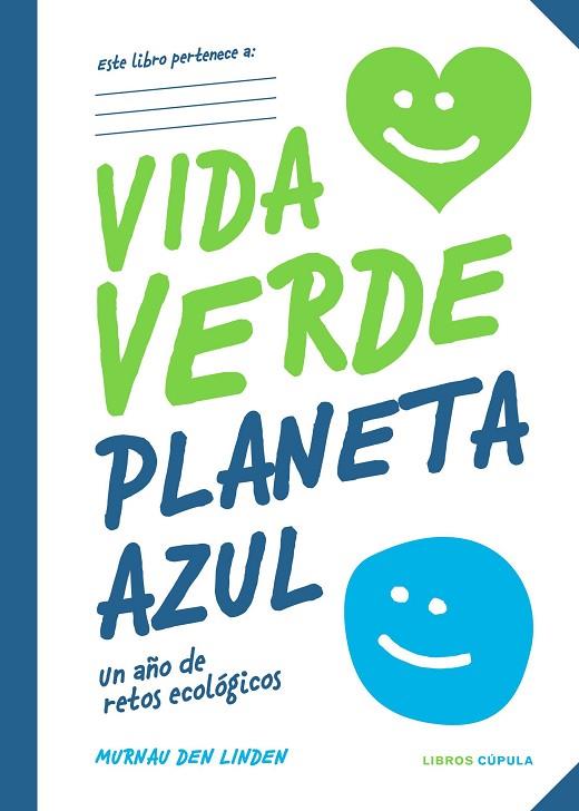 VIDA VERDE PLANETA AZUL | 9788448028329 | MURNAU DEN LINDEN | Llibres Parcir | Librería Parcir | Librería online de Manresa | Comprar libros en catalán y castellano online