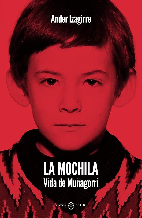 LA MOCHILA | 9791387839505 | IZAGIRRE OLAIZOLA, ANDER | Llibres Parcir | Llibreria Parcir | Llibreria online de Manresa | Comprar llibres en català i castellà online
