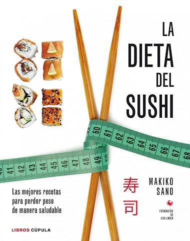 LA DIETA DEL SUSHI | 9788448020941 | MAKIKO SANO | Llibres Parcir | Librería Parcir | Librería online de Manresa | Comprar libros en catalán y castellano online