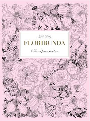 FLORIBUNDA. FLORES PARA PINTAR | 9788416497140 | DULY, LEILA | Llibres Parcir | Llibreria Parcir | Llibreria online de Manresa | Comprar llibres en català i castellà online