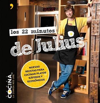 LOS 22 MINUTOS DE JULIUS | 9788499982533 | JULIUS/CANAL COCINA | Llibres Parcir | Librería Parcir | Librería online de Manresa | Comprar libros en catalán y castellano online