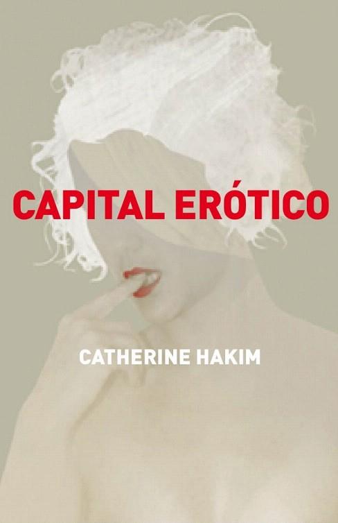 Capital erótico | 9788499920597 | HAKIM,CATHERINE | Llibres Parcir | Librería Parcir | Librería online de Manresa | Comprar libros en catalán y castellano online
