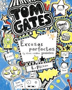TOM GATES: EXCUSAS PERFECTAS (Y OTRAS COSILLAS GENIALES) | 9788421687659 | PICHON, LIZ | Llibres Parcir | Librería Parcir | Librería online de Manresa | Comprar libros en catalán y castellano online