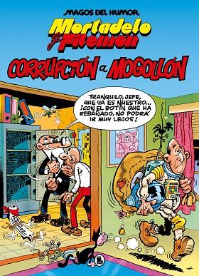 MORTADELO Y FILEMÓN. CORRUPCIÓN A MOGOLLÓN (MAGOS DEL HUMOR 59) | 9788402429575 | IBÁÑEZ, FRANCISCO | Llibres Parcir | Librería Parcir | Librería online de Manresa | Comprar libros en catalán y castellano online