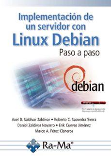 IMPLEMENTACIÓN DE UN SERVIDOR CON LINUX DEBIAN PASO A PASO | 9791388059858 | SALDIVAR ZALDIVAR, ALEX DANIEL/SAAVEDRA SIERRA, ROBERTO CARLOS/ZALDIVAR NAVARRO, DANIEL/CUEVAS JIMÉN | Llibres Parcir | Librería Parcir | Librería online de Manresa | Comprar libros en catalán y castellano online